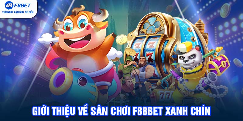 Giới thiệu về sân chơi F88BET xanh chín